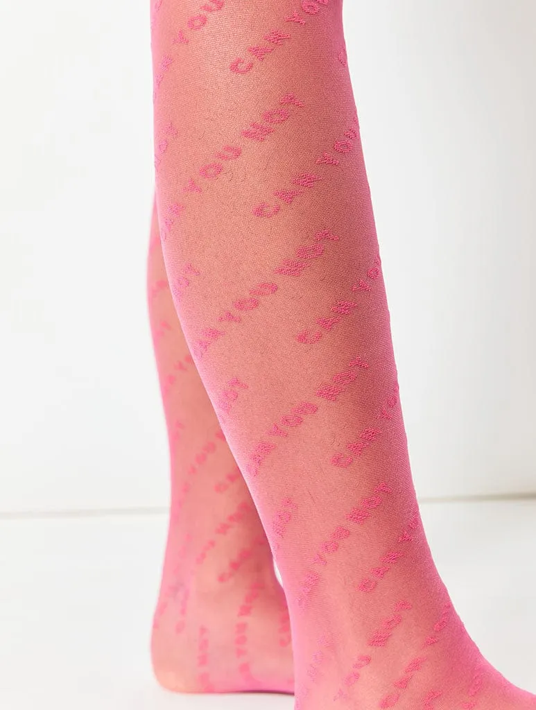 "Can You Not" Pink Printed Tights